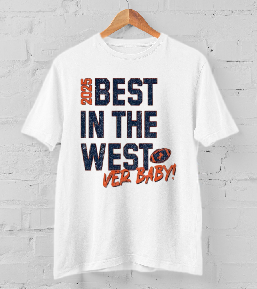 2025 Best In The West Denver Baby Broncos Football T-Shirt