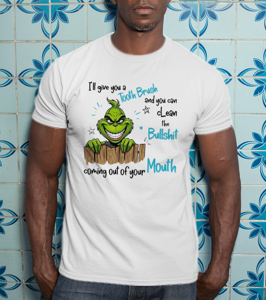 Grinch Tooth Fairy And Bullets Stay Out Of My Mouth T-Shirt