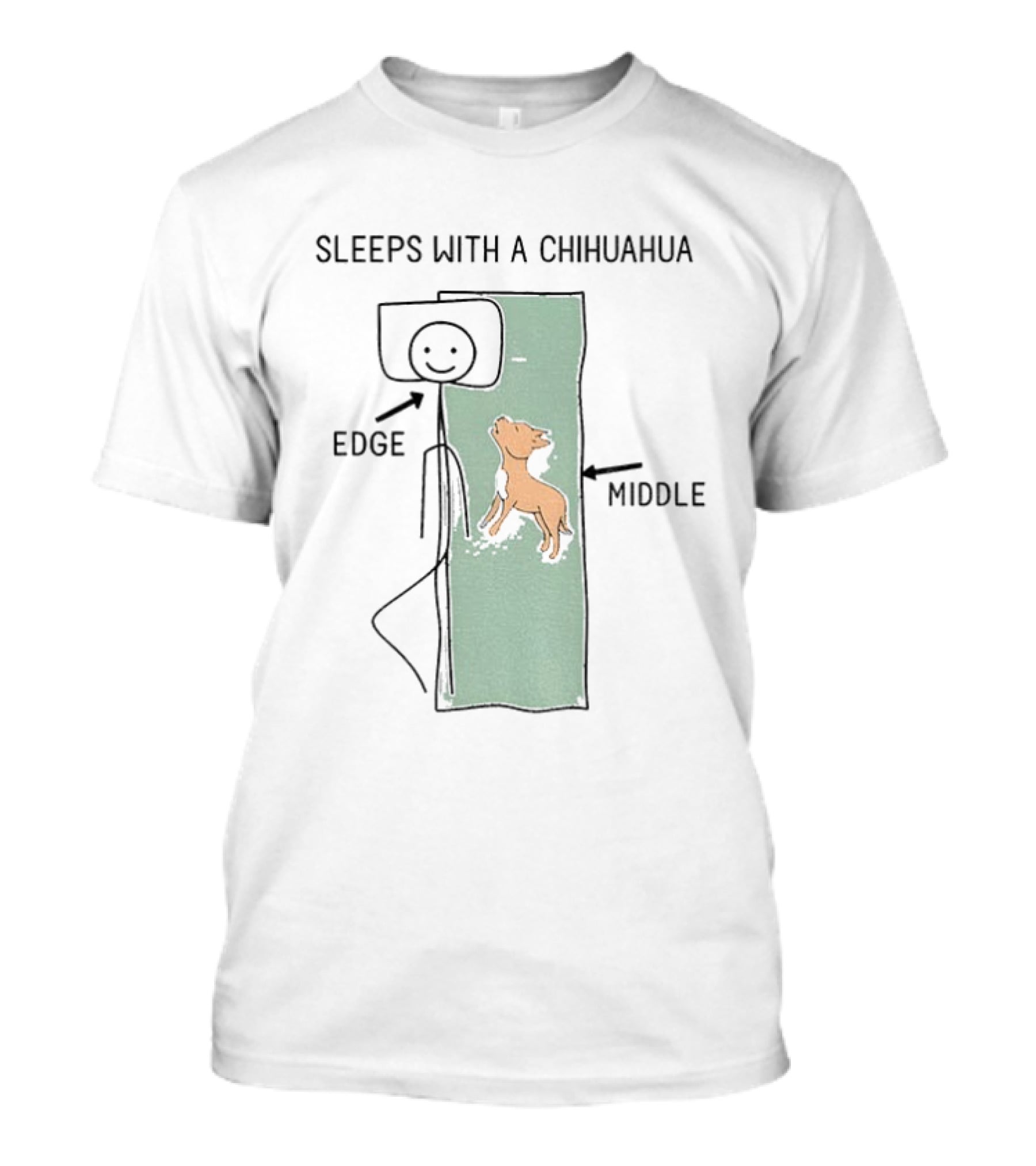 Sleeps With A Chihuahua Edge Middle Cute Dog Humor T-Shirt