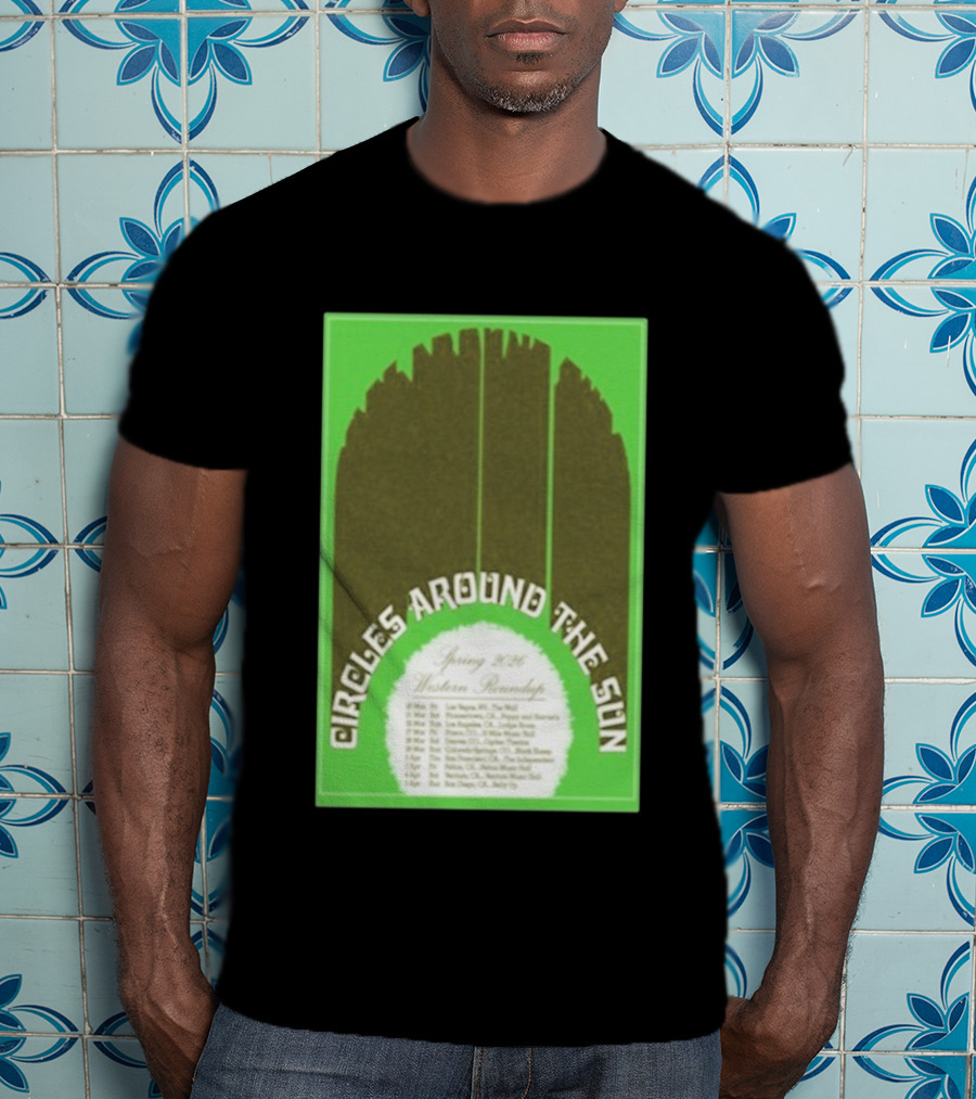 Circles Around The Sun Spring 2026 Western Roundup Tour Dates T-Shirt