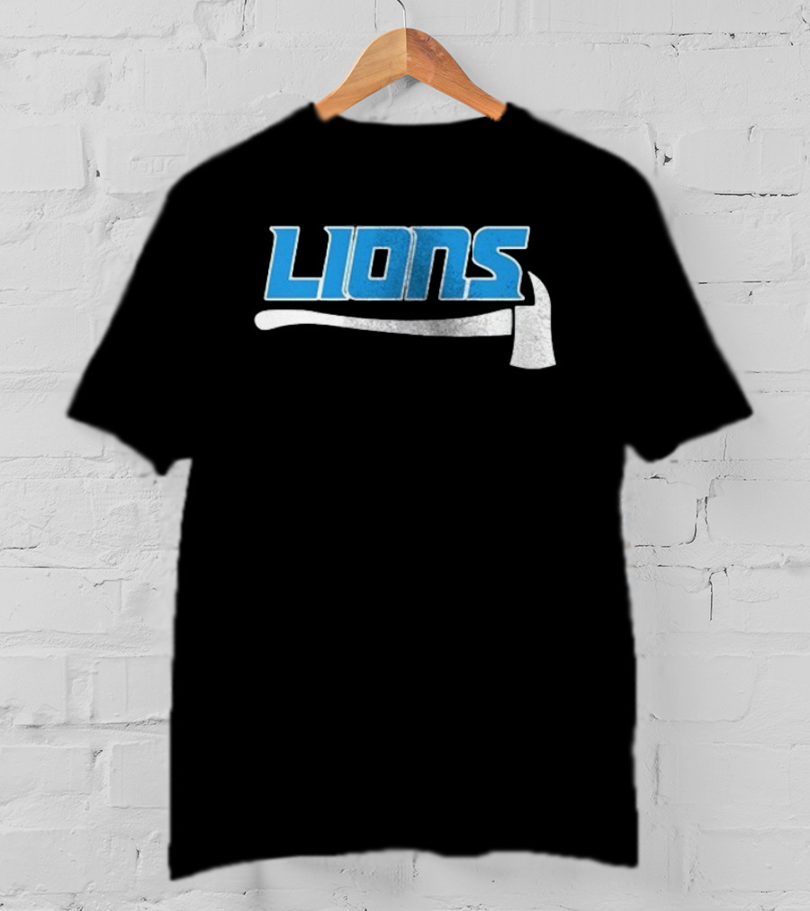 Detroit Lions Firefighter Appreciation Axe And Blue Lions T-Shirt