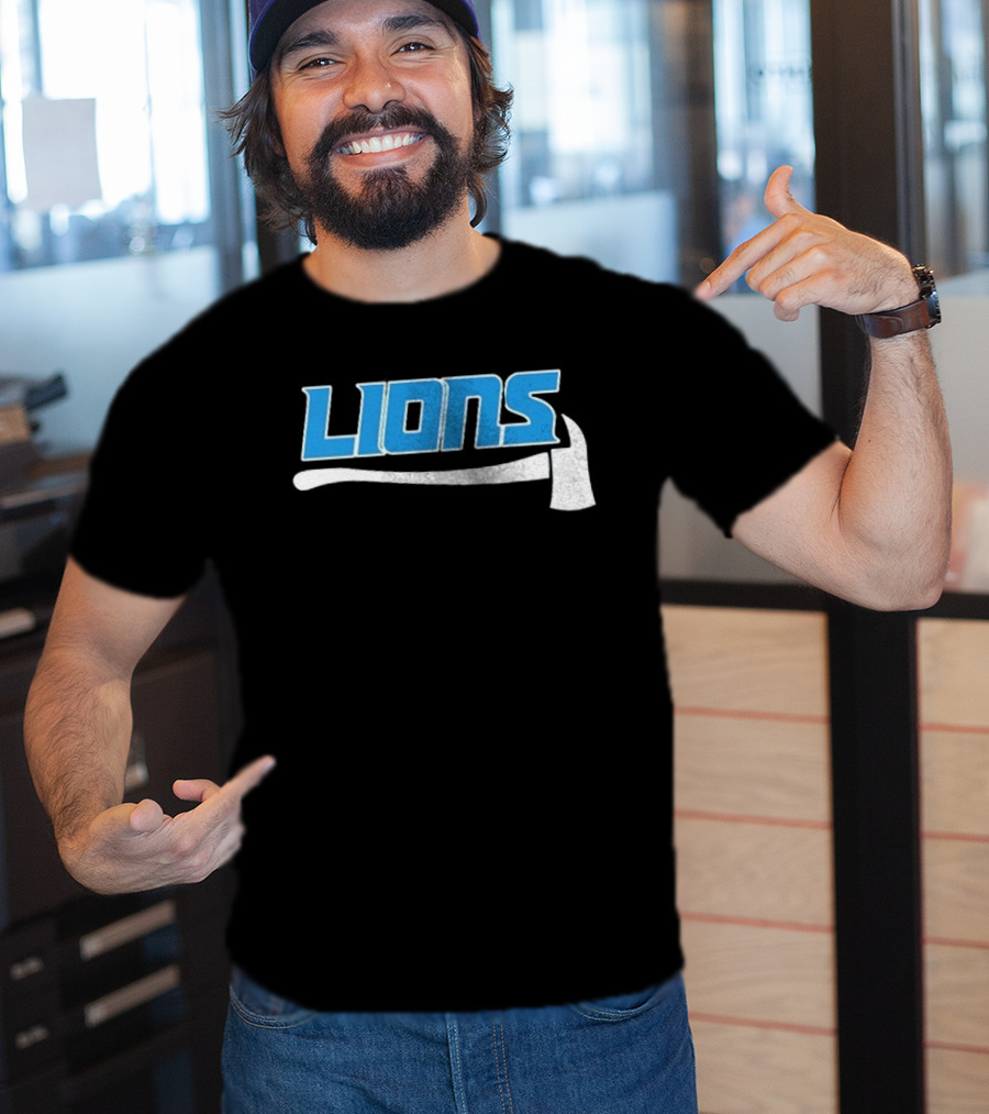 Detroit Lions Firefighter Appreciation Axe And Blue Lions T-Shirt
