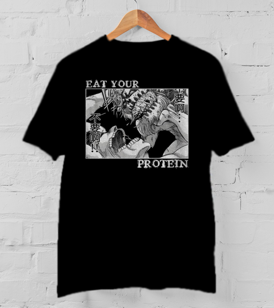 Eren Yeager Eat Your Protein Attack On Titan T-Shirt