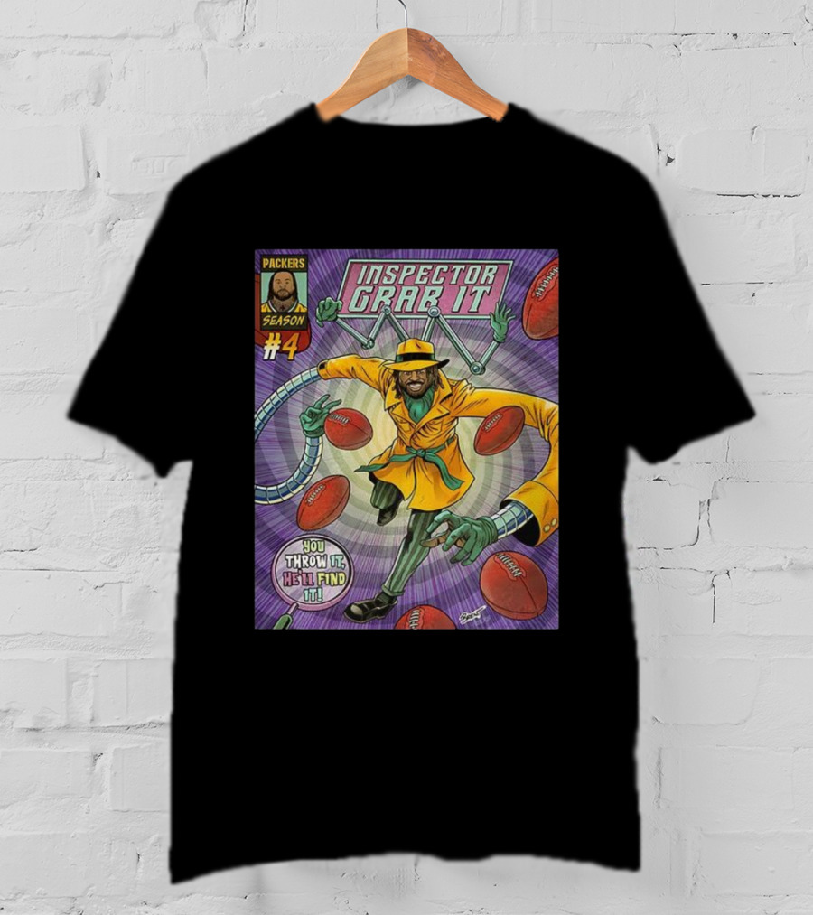 Packers Season 4 Inspector Grab It Comic You Throw It He'll Find It T-Shirt