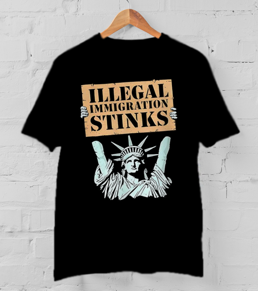 Illegal Immigration Stinks Liberty Protest T-Shirt