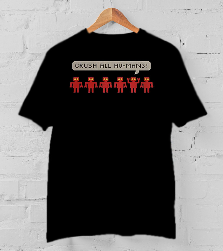 CRUSH ALL HU MANS Red Robots Pixel T-Shirt