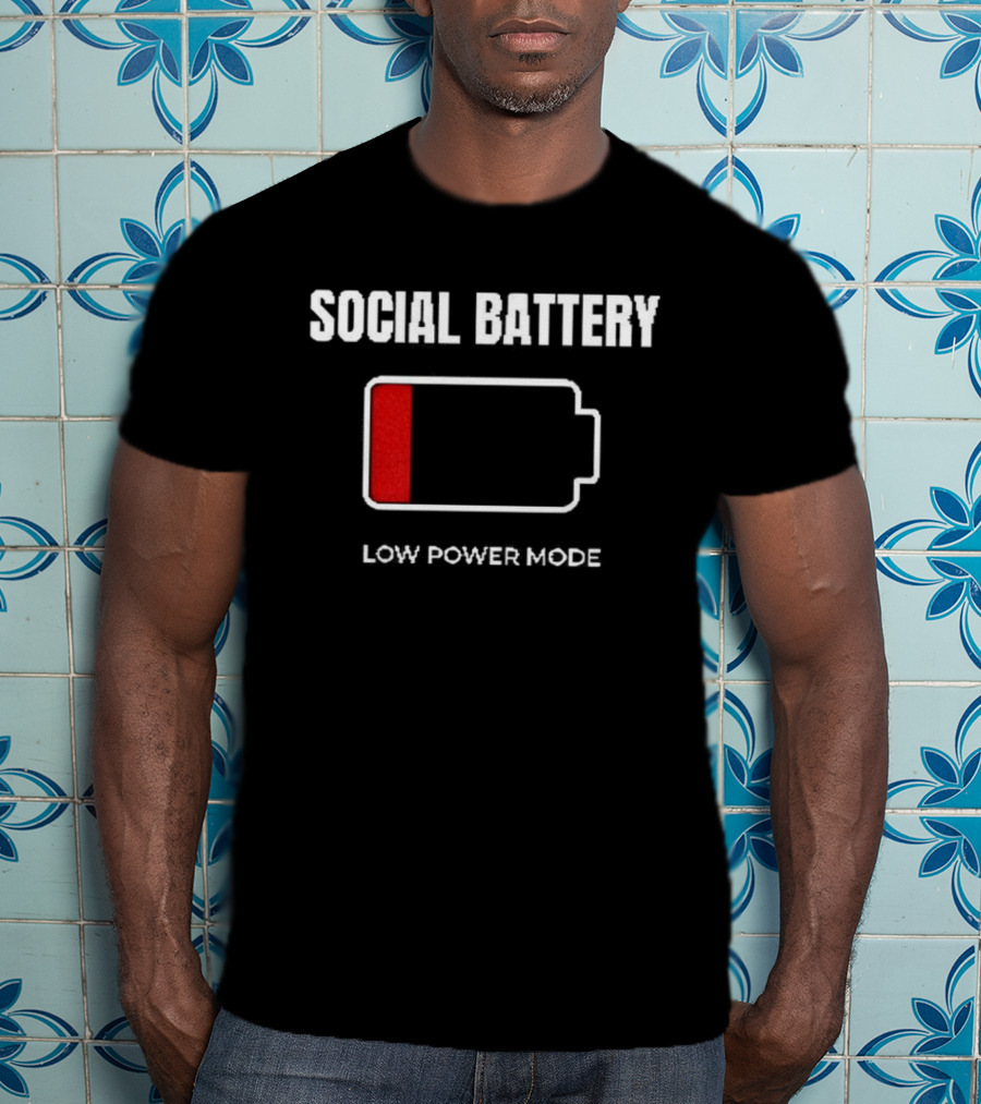 Social Battery Low Power Mode Red Battery T-Shirt