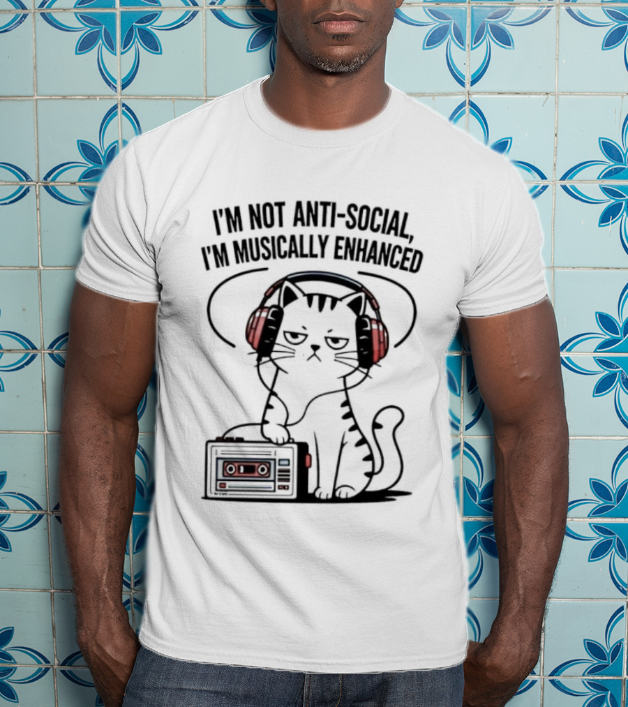 Cat I’m Not Anti-social I’m Musically Enhanced T-Shirt