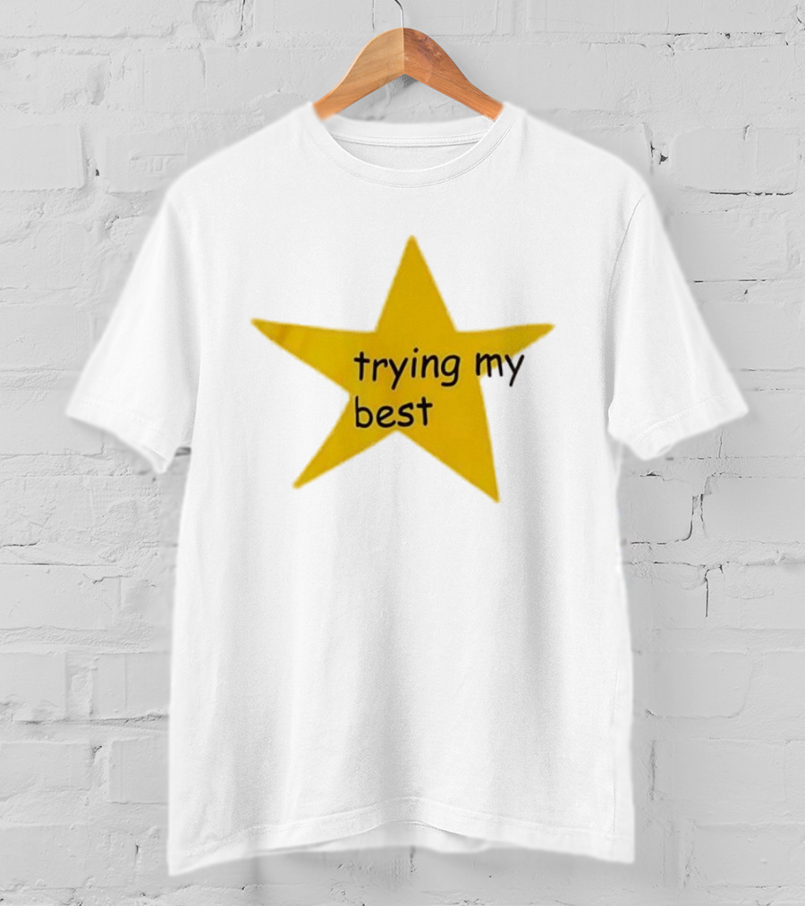 Trying My Best Gold Star Positive Effort T-Shirt