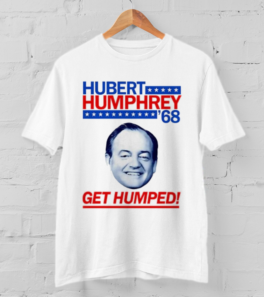 Hubert Humphrey '68 Get Humped Big Face Campaign T-Shirt