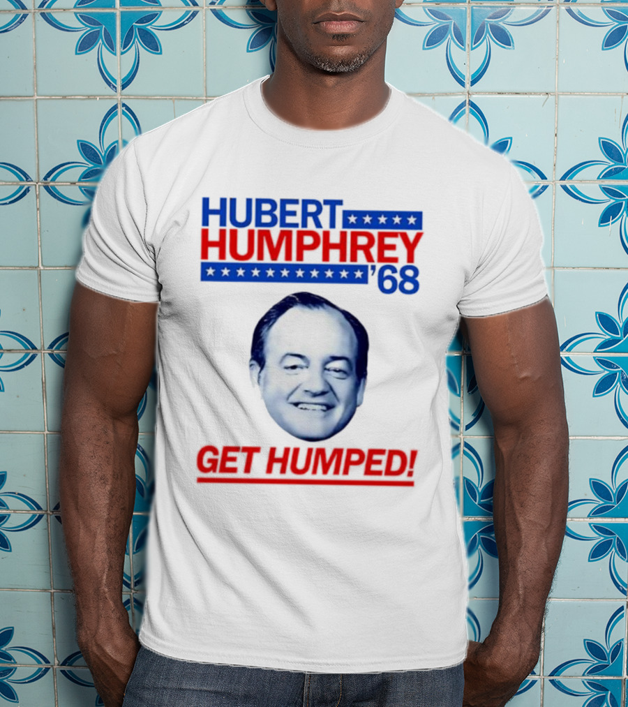 Hubert Humphrey '68 Get Humped Big Face Campaign T-Shirt