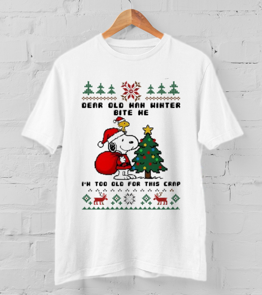 Snoopy Woodstock Dear Old Man Winter Bite Me I'm Too Old For This Christmas T-Shirt