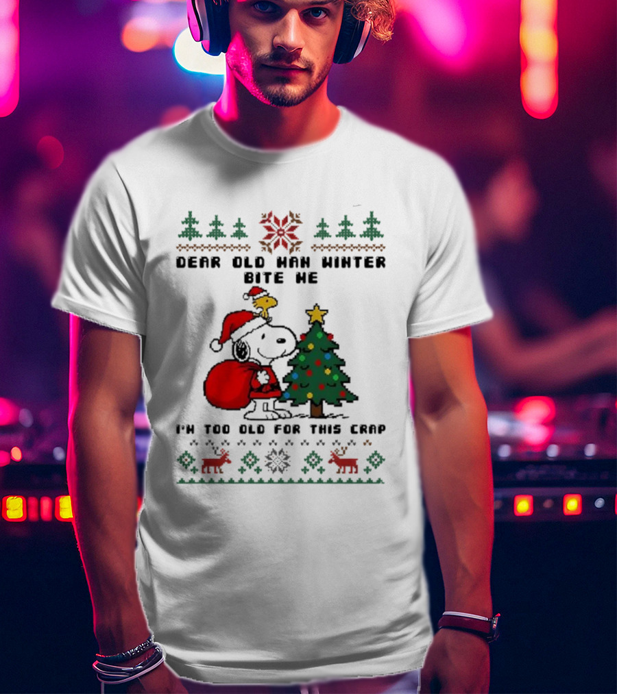 Snoopy Woodstock Dear Old Man Winter Bite Me I'm Too Old For This Christmas T-Shirt