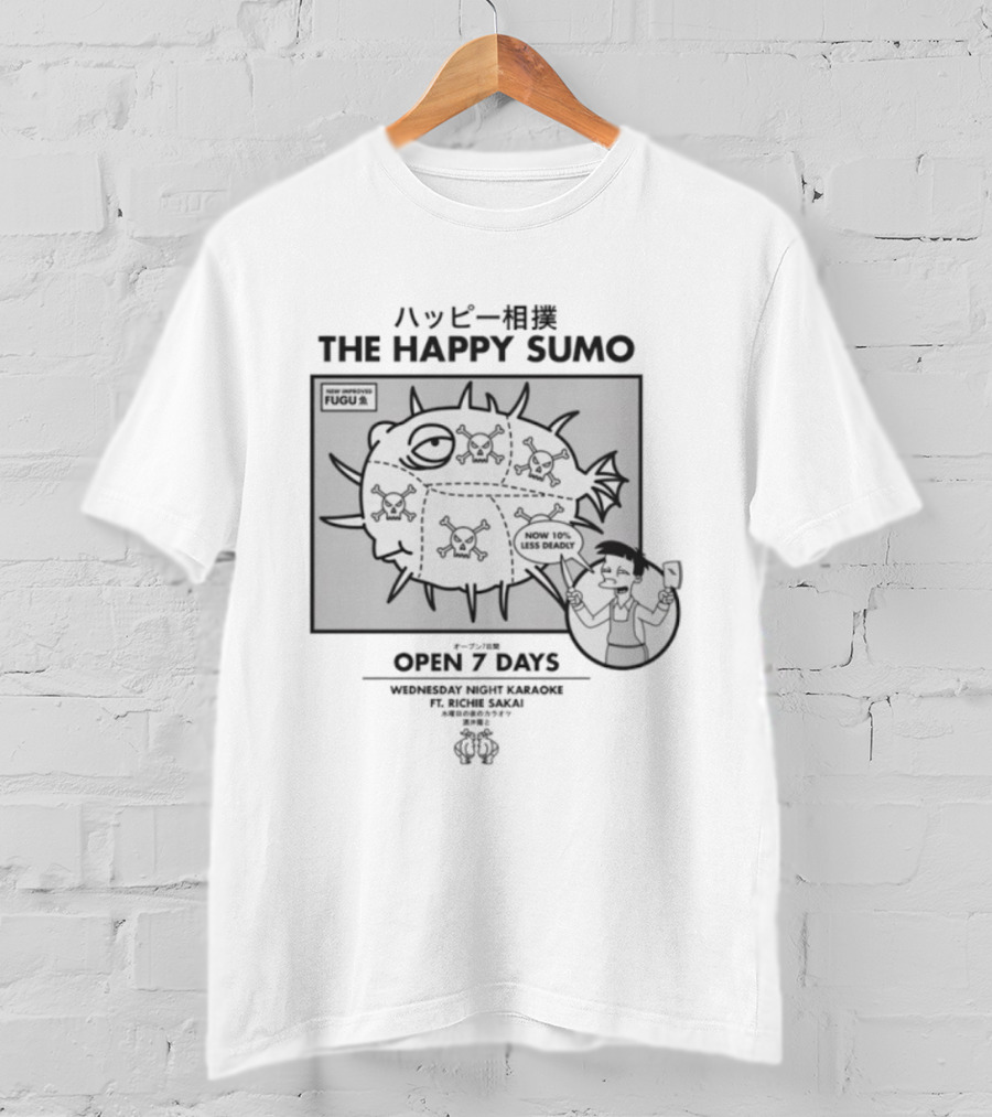 The Happy Sumo New Improved Fugu Open 7 Days Now 10% Less Deadly T-Shirt