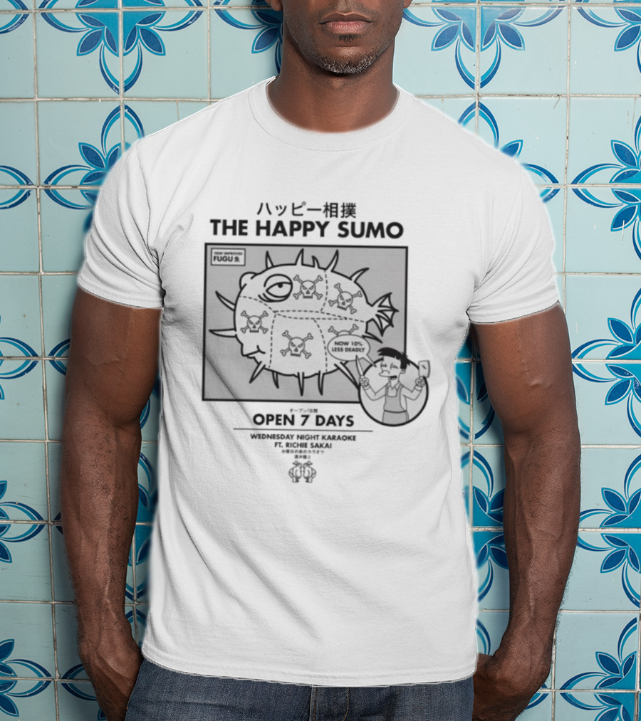 The Happy Sumo New Improved Fugu Open 7 Days Now 10% Less Deadly T-Shirt