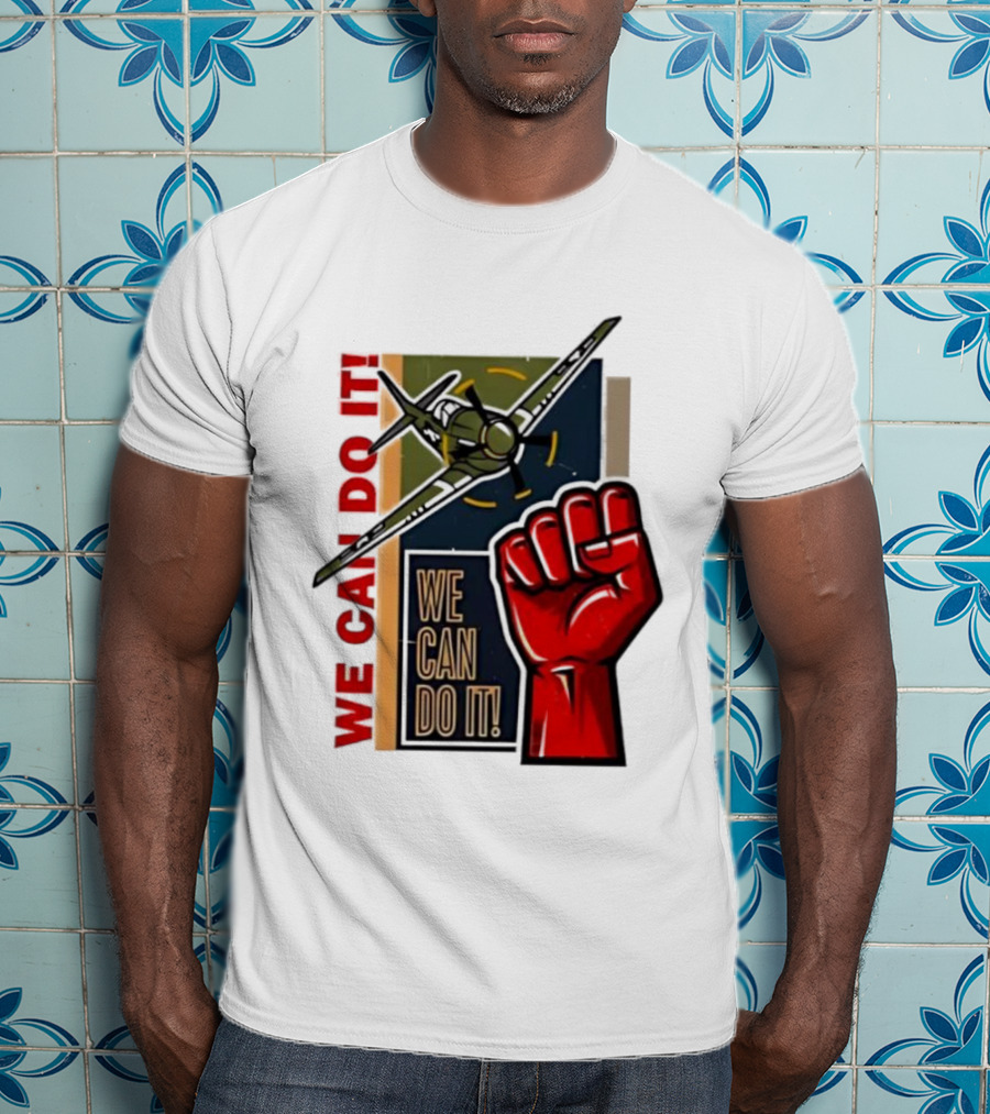 We Can Do It Fist And Plane Motivation T-Shirt