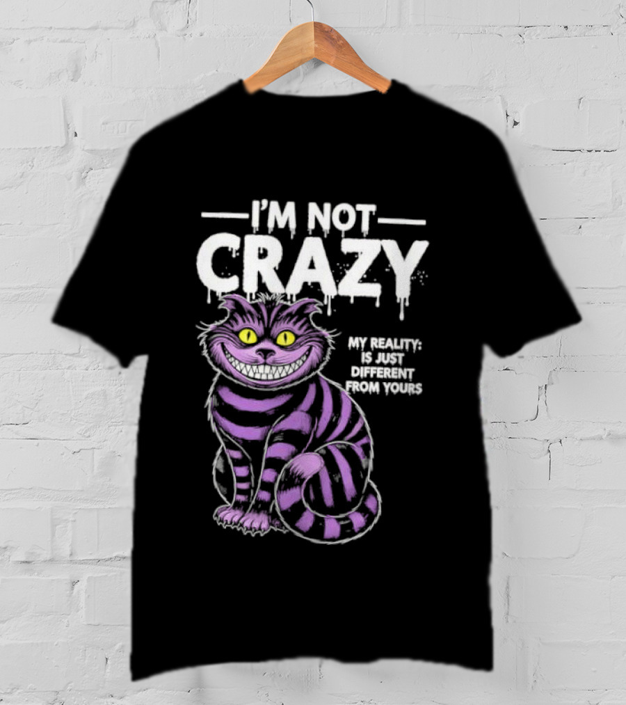 Cat Purple I’m Not Crazy My Reality Is Different From Yours T-Shirt