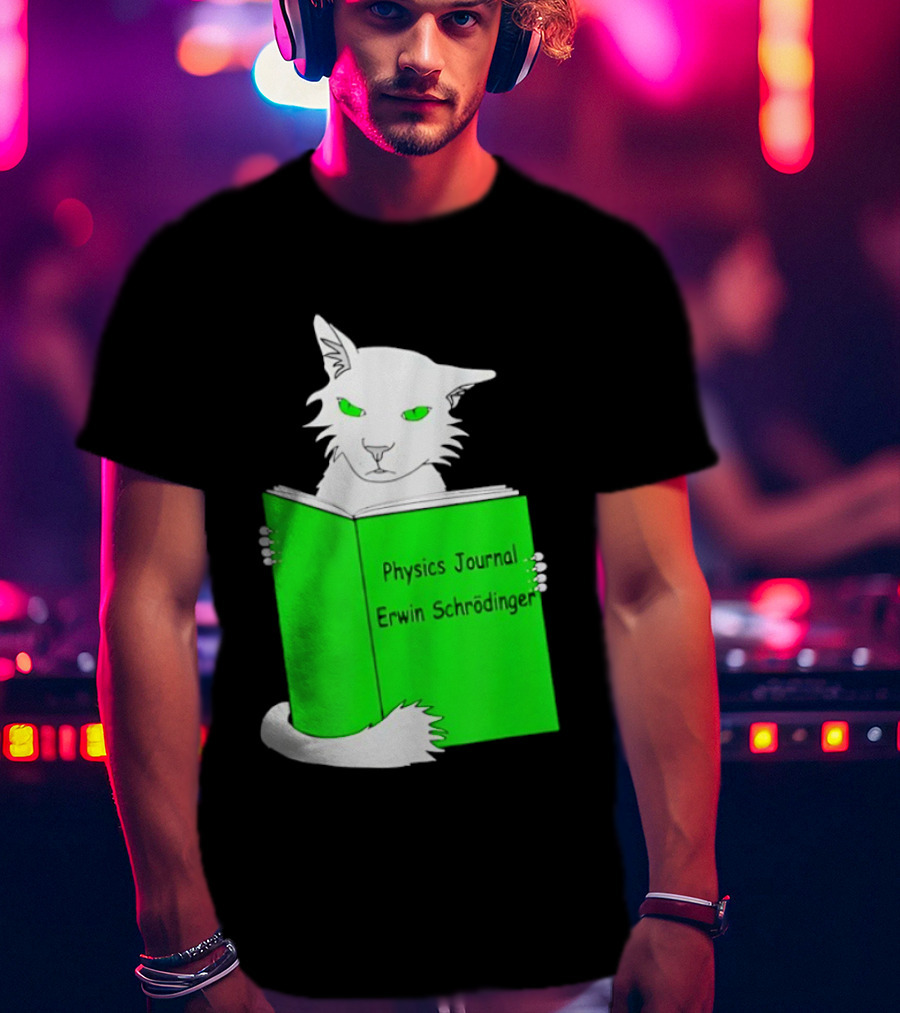 Schrodinger’s Cat Reading Book Physics Journal Erwin Schrodinger T-Shirt