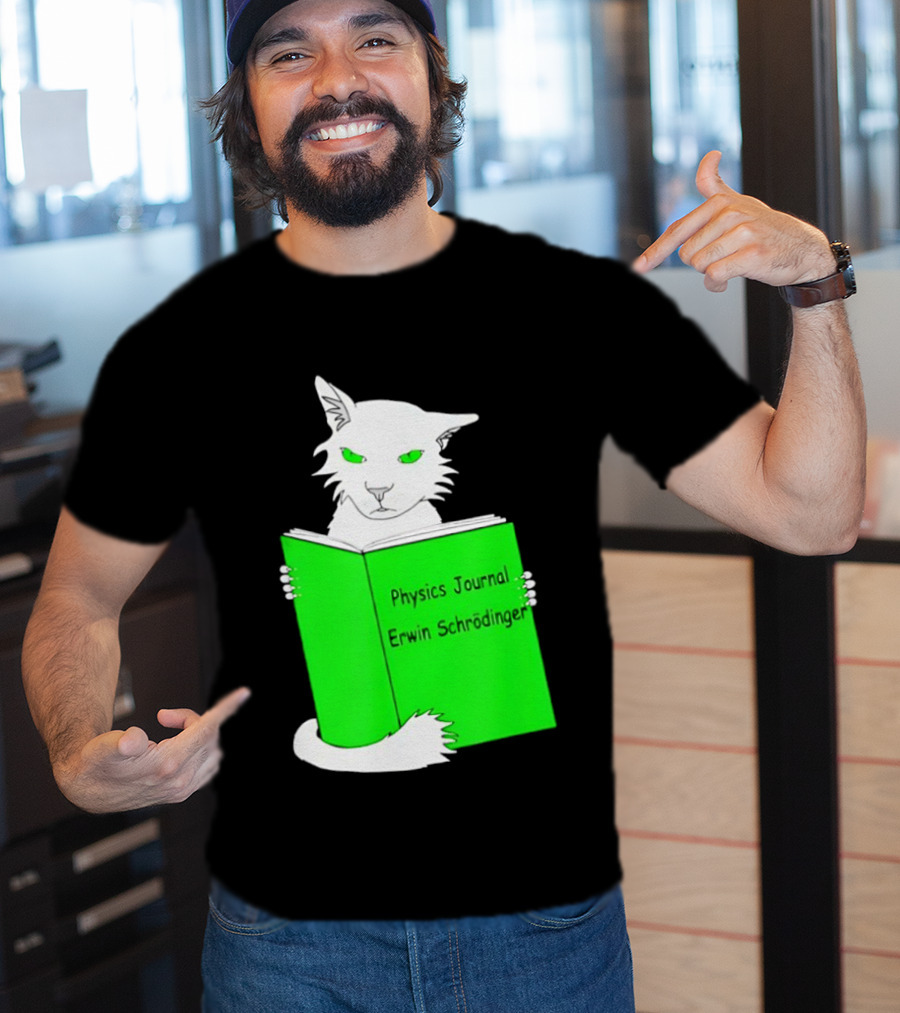 Schrodinger’s Cat Reading Book Physics Journal Erwin Schrodinger T-Shirt