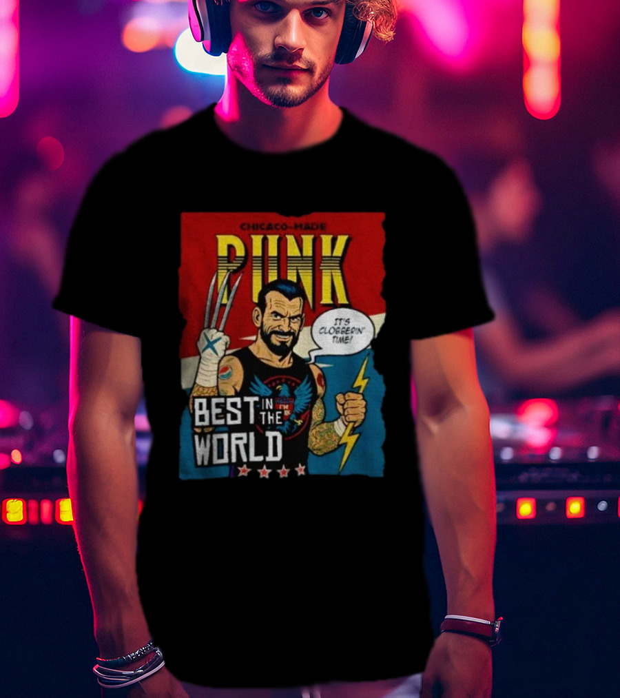 Chicago Made Punk It's Clobberin Time Best In The World Wolverine WWE T-Shirt