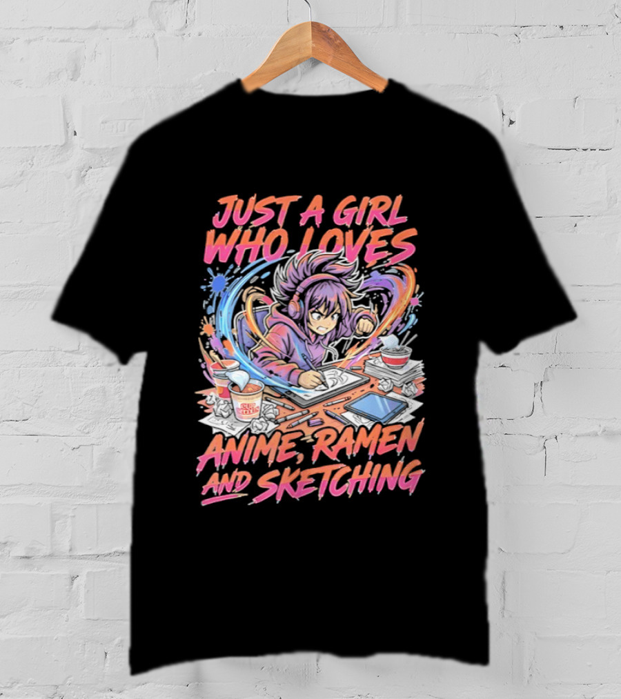 Just A Girl Who Loves Anime Ramen And Sketching Manga Lovers T-Shirt