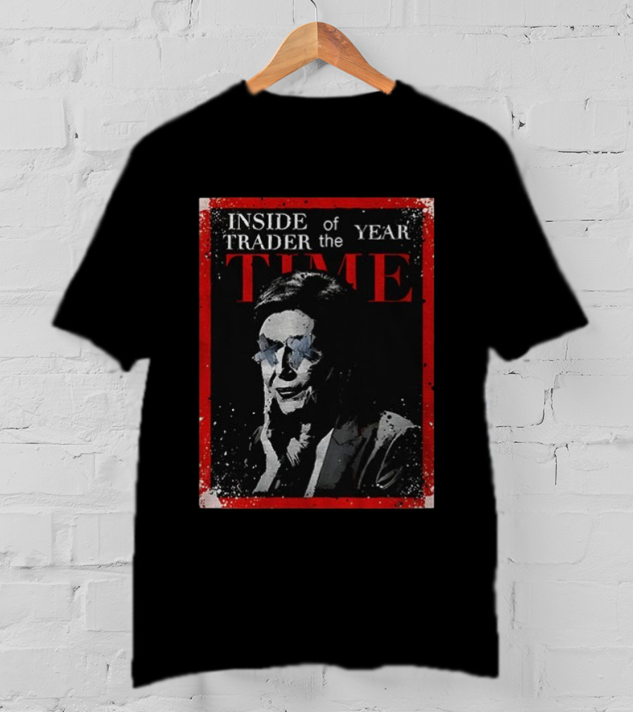Inside Trader Of The Year Time Nancy Pelosi T-Shirt
