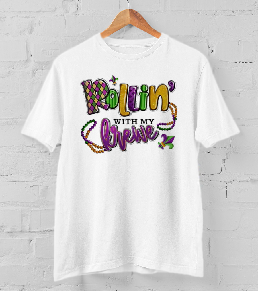 Rollin With My Krewe Mardi Gras Beads Fleur De Lis Carnival Celebration T-Shirt