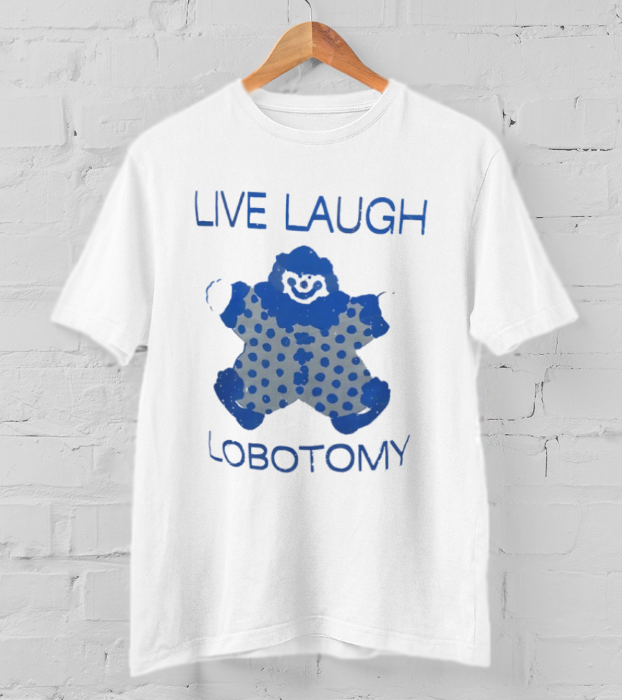 LIVE LAUGH LOBOTOMY Clown Polka Dot Humor T-Shirt