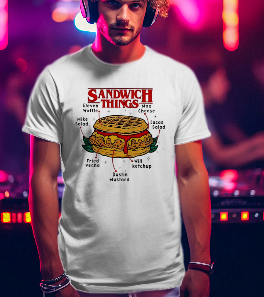 Sandwich Things Stranger Things Eleven Waffle Max Cheese Mike Lucas Salad T-Shirt