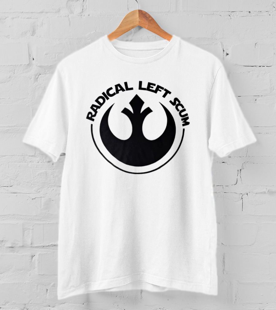 Radical Left Star Wars Rebel Alliance Scum T-Shirt