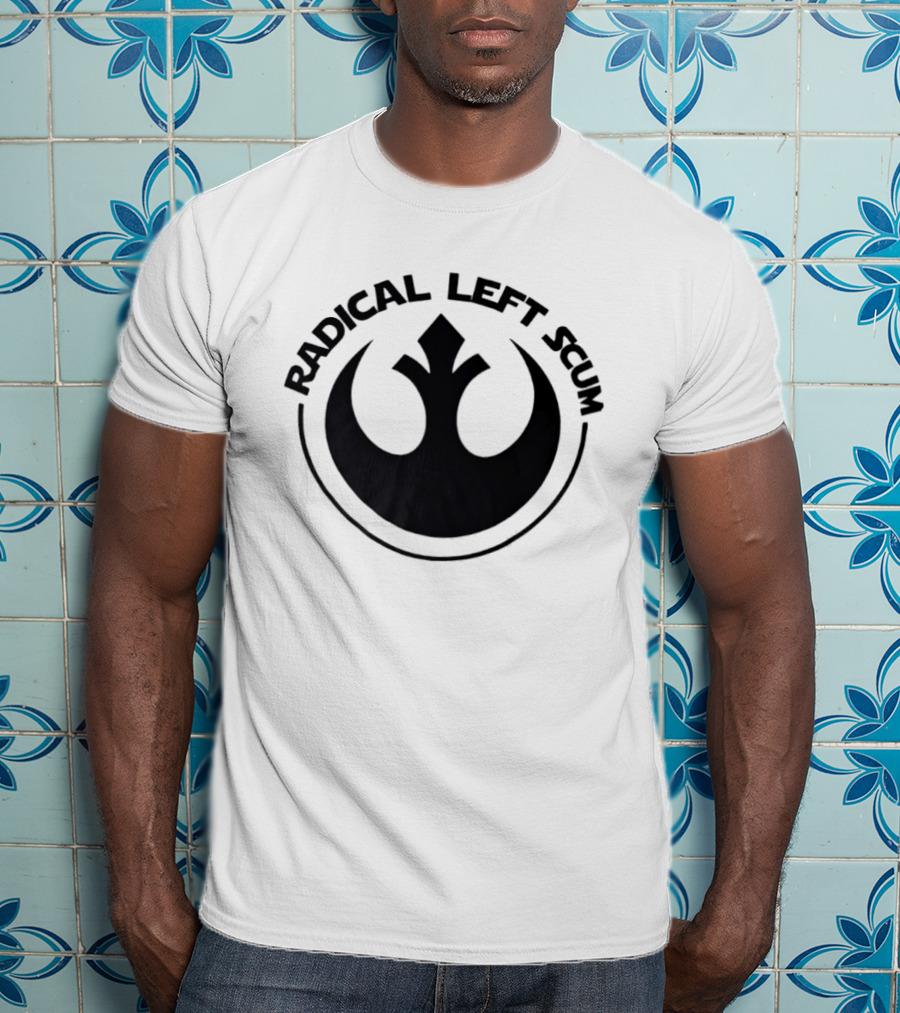 Radical Left Star Wars Rebel Alliance Scum T-Shirt