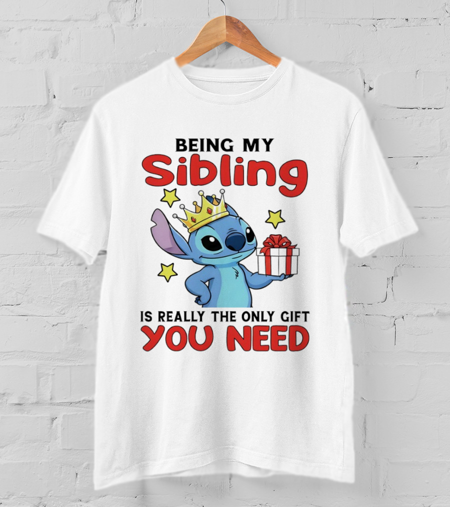 Stitch Crowned Sibling You Need Gift And Stars T-Shirt