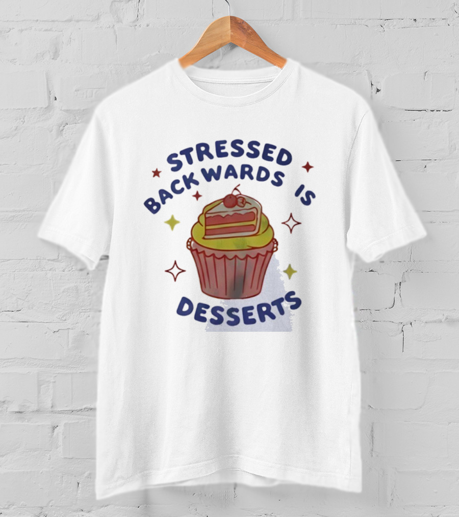 Stressed Backwards Is Desserts Cupcake Illustration With Stars And Cherries T-Shirt