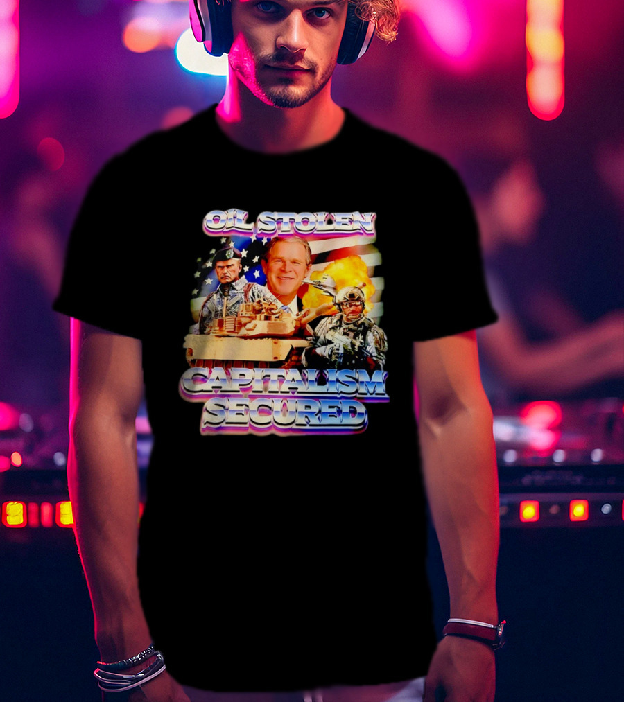 George W Bush Oil Stolen Capitalism Secured Tank Explosion USA Flag T-Shirt