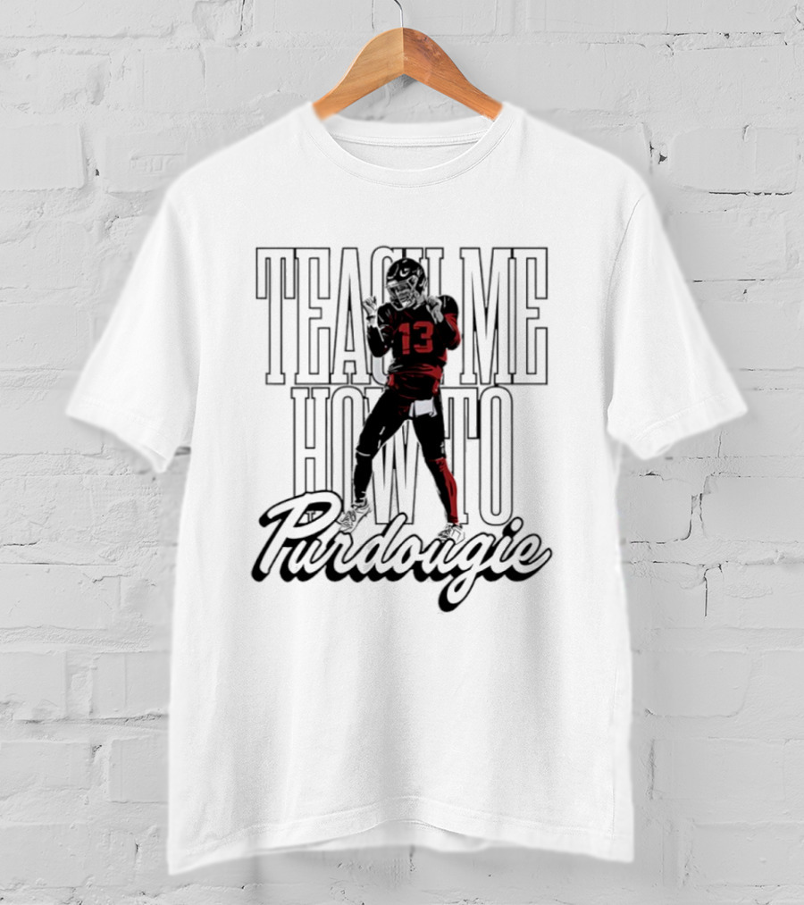 Brock Purdy Teach Me How To Purdougie San Francisco 49ers Player Number 13 T-Shirt