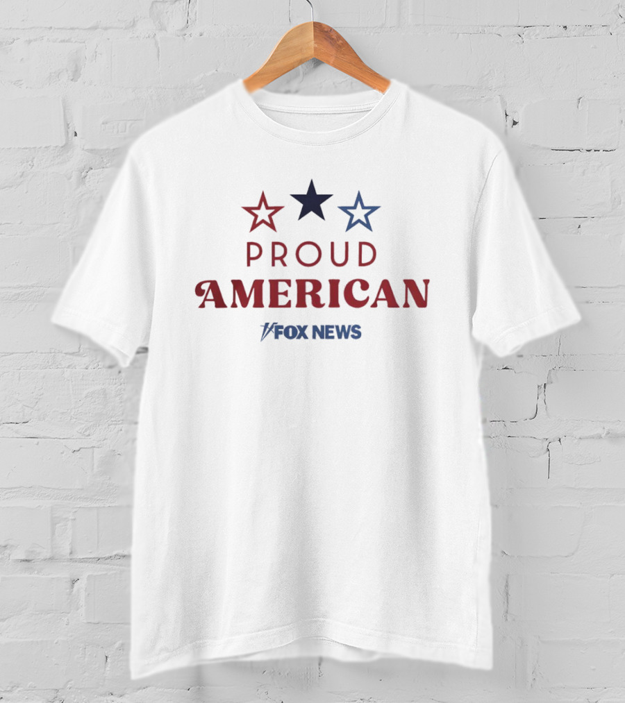 Proud American Fox News Three Stars Patriotic T-Shirt