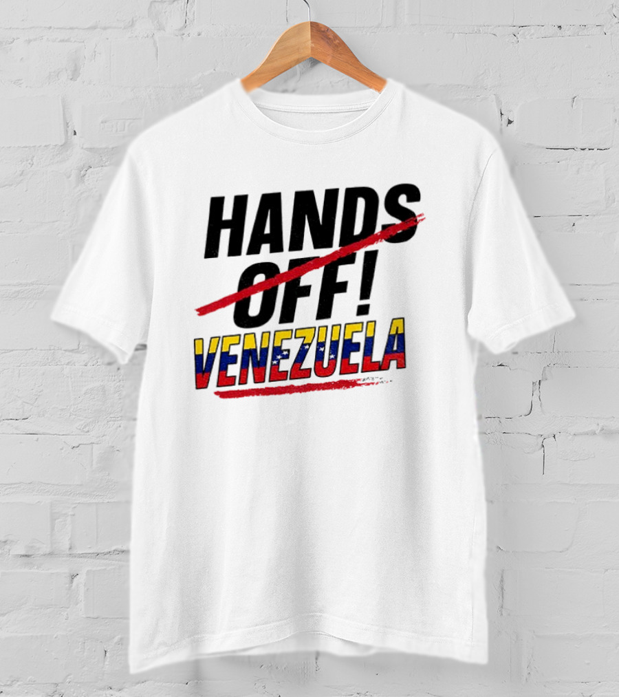 Hands Off Venezuela Anti War Protest Message T-Shirt