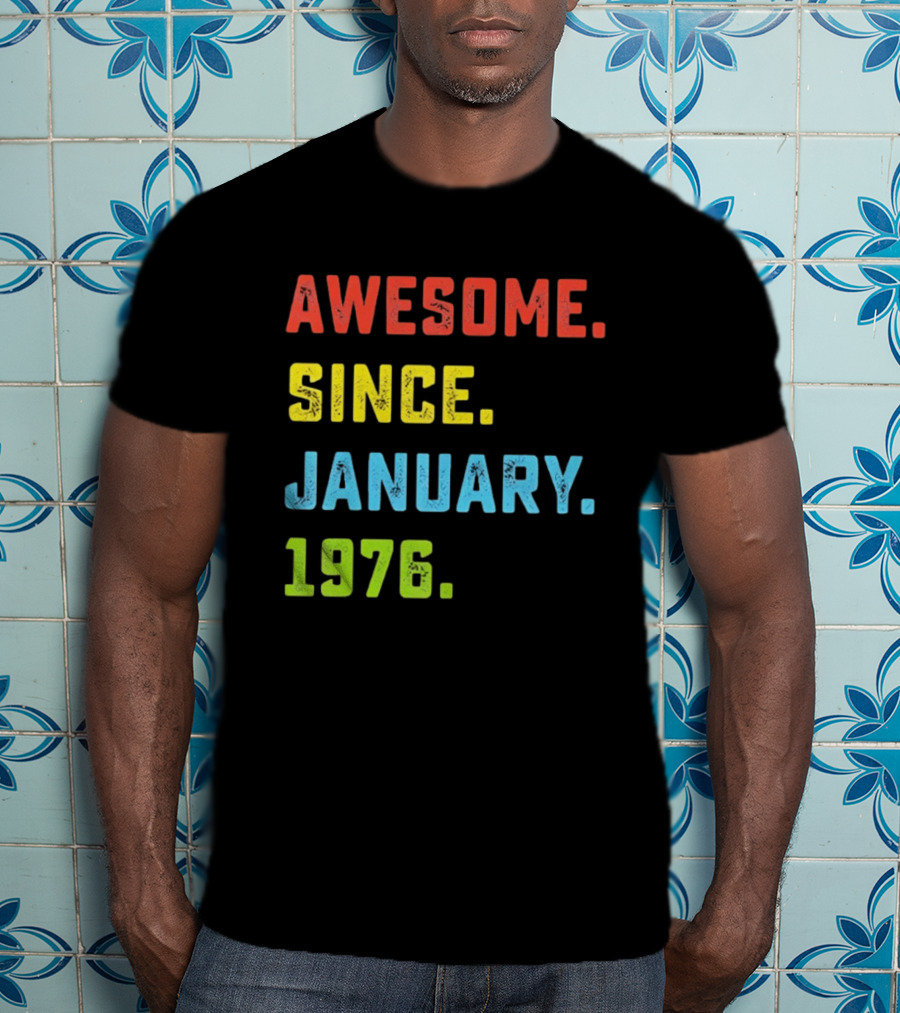 Awesome Since January 1976 50th Birthday Celebration T-Shirt