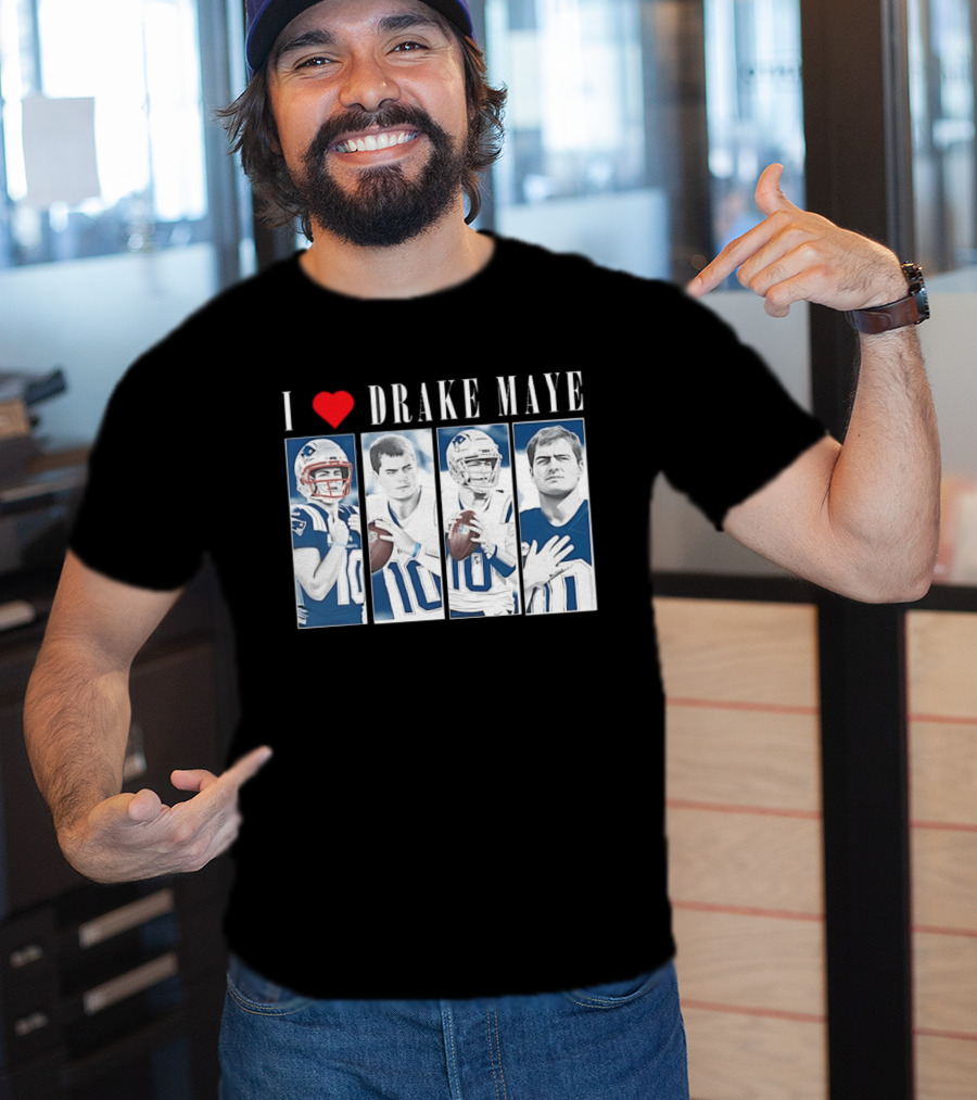 I Love Drake Maye Football Quarterback Fan Favorite T-Shirt