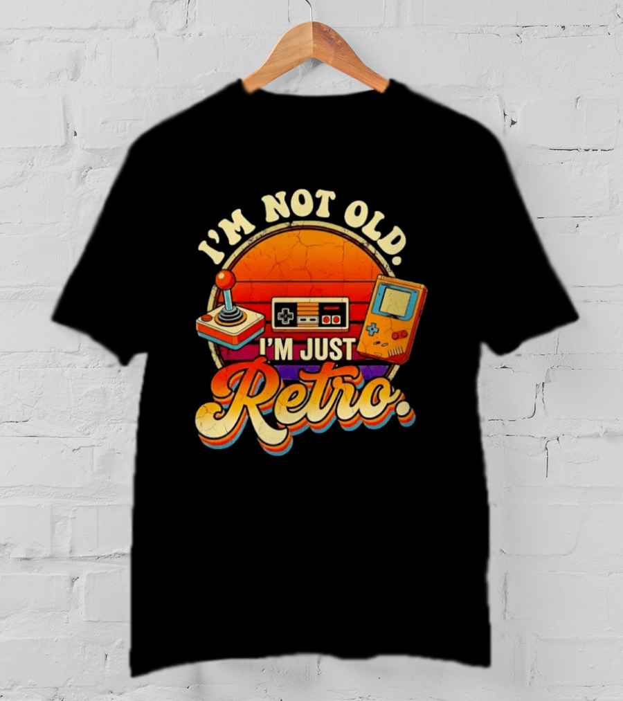 I’m Not Old I’m Just Retro Video Game T-Shirt