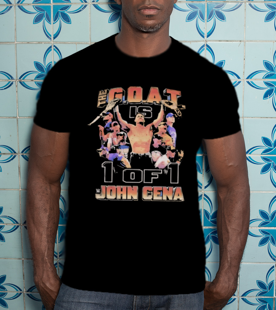 John Cena GOAT Is 1 Of 1 T-Shirt