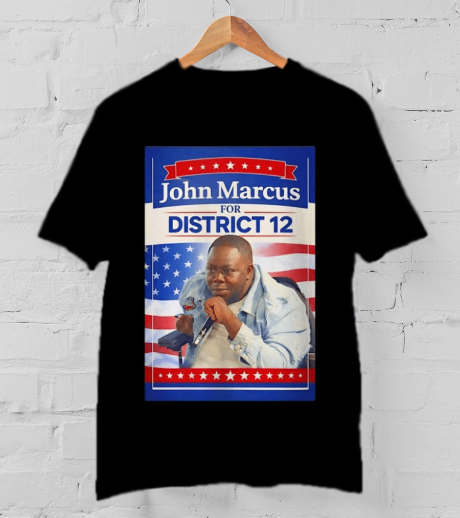 John Marcus For District 12 Election Campaign Patriotic T-Shirt