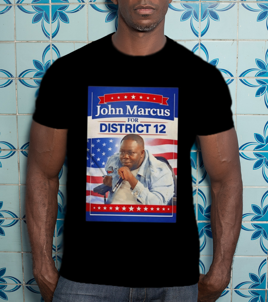 John Marcus For District 12 Election Campaign Patriotic T-Shirt