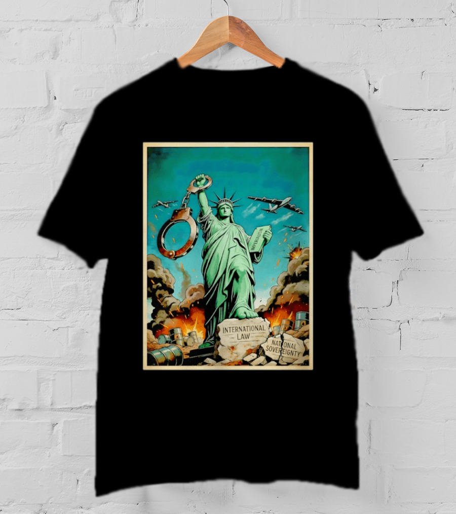 Statue Of Liberty Global Power Struggle International Law National Sovereignty T-Shirt