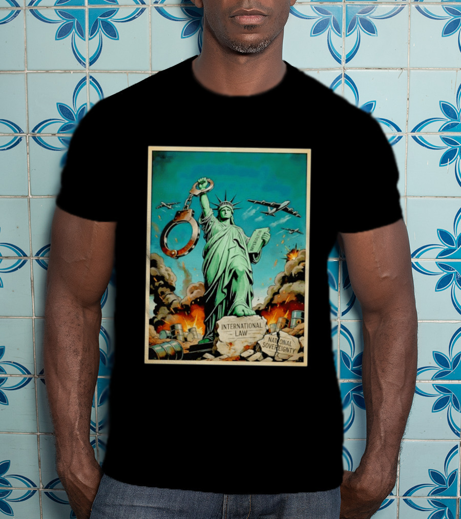 Statue Of Liberty Global Power Struggle International Law National Sovereignty T-Shirt