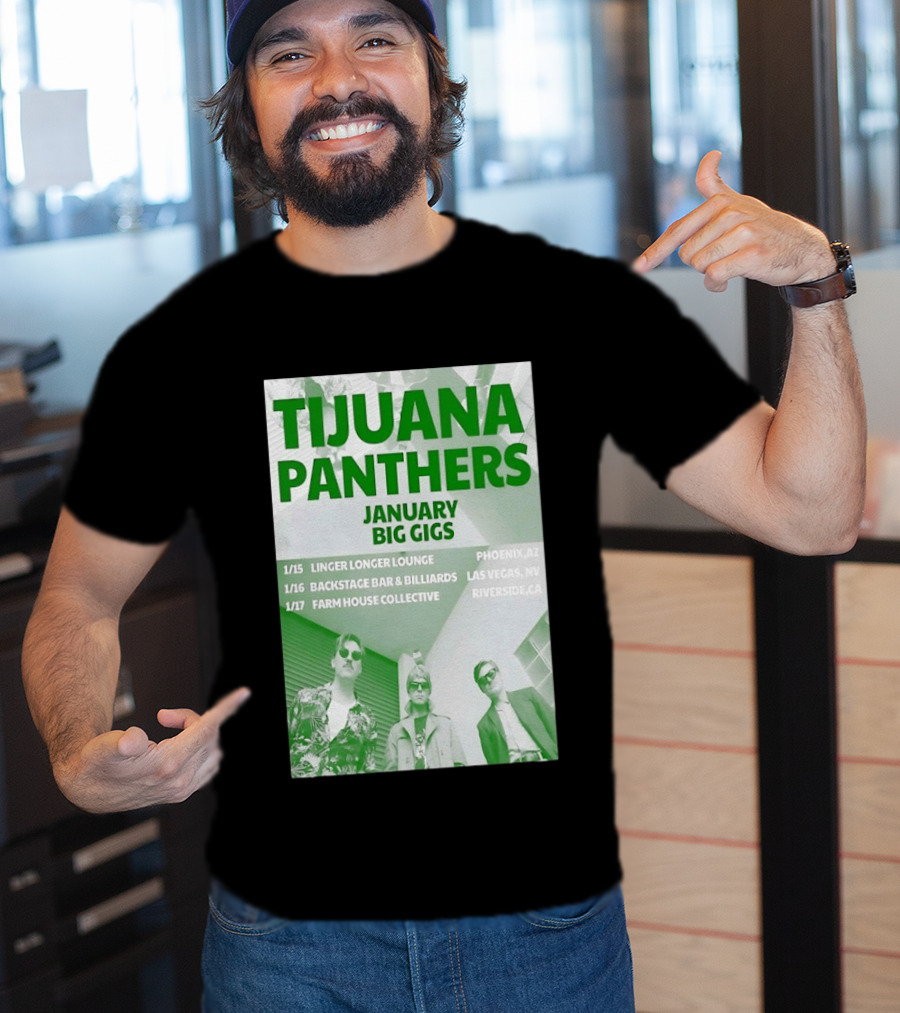 Tijuana Panthers January Big Gigs 2026 Phoenix AZ Las Vegas NV Riverside CA T-Shirt