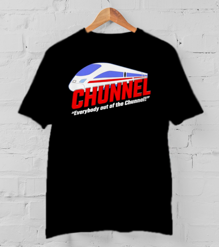 Chunnel Everybody Out Of The Chunnel Train T-Shirt