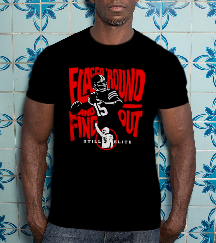Flacco Round Find Out Still Elite Quarterback Football T-Shirt