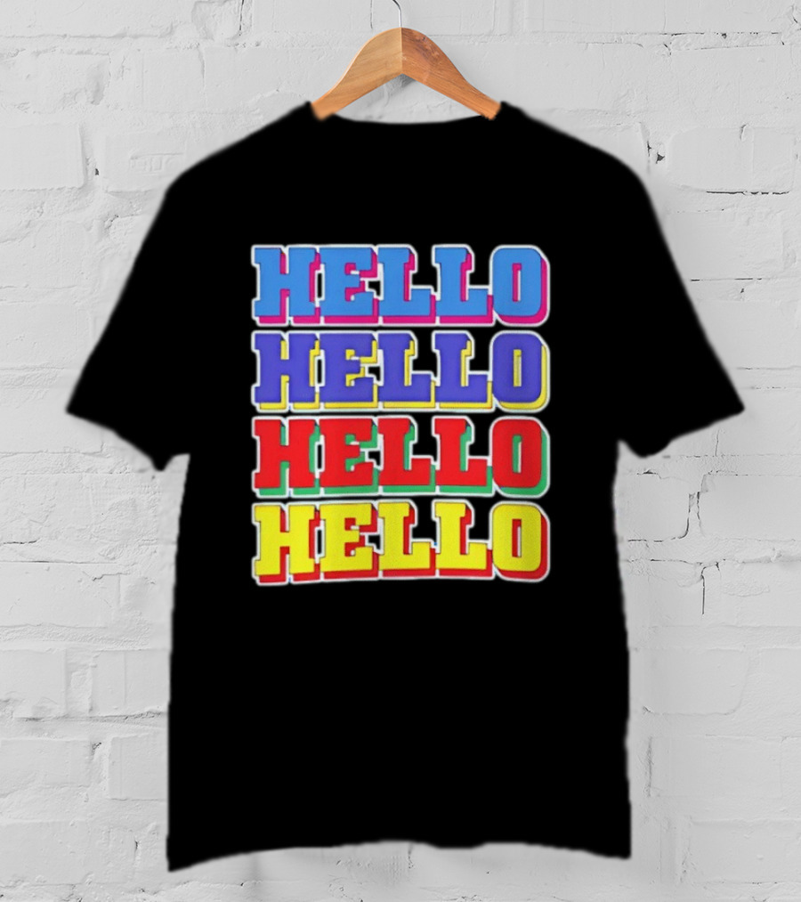 Hello Hello Hello Hello Colorful Multicolor T-Shirt