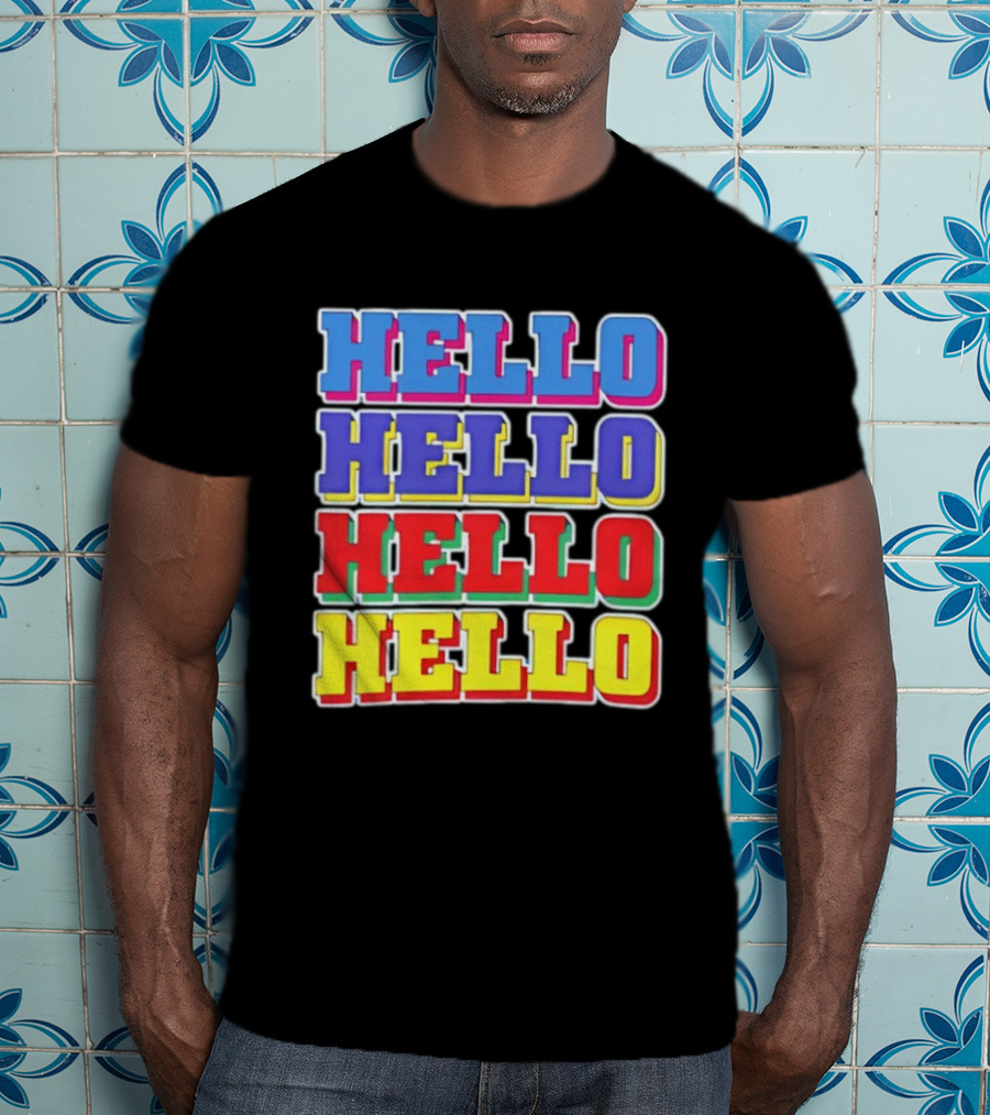 Hello Hello Hello Hello Colorful Multicolor T-Shirt